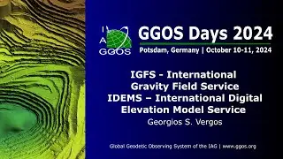 7-7 IGFS & IDEM - International Services for GravityField & DigitalElevationModels - Georgios Vergos