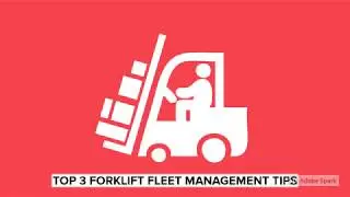 Top 3 Forklift Fleet Management Tips