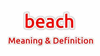 Beach Meaning | Beach Meaning In English | Meaning Of Beach | What Is The Meaning Of Beach