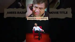 Anees bazmee on *welcome* movie title #shorts #welcome #aneesbazmee #movieupdates