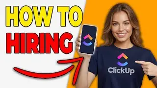 How To Create A Hiring Pipeline In ClickUp [Recruiting Setup]