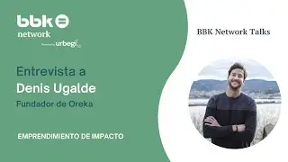 15. BBK network talks | Denis Ugalde