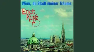 Wien, du Stadt meiner Träume