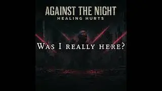 Against the Night - When the Air Turns to Stone (Official Lyric Video)