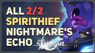 All Spirithief Nightmare's Echo Great Tomb of the Nameless Titan Honkai Star Rail