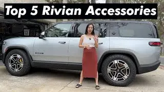Top 5 Accessories for Rivian - our must haves