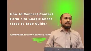 How to Connect Contact Form 7 to Google Sheet (Step to Step Guide)