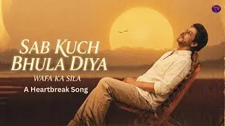 Sab Kuch Bhula Diya &ndash; SRK Vibe | Indian Film Pop Sad Song