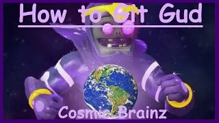 How to git gud at cosmic brainz (REMASTERED) - PVZGW2