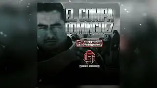 Revolucion Norte&ntilde;a ft Ramon Gerardo - El Compa Dominguez (audio oficial ) 2024