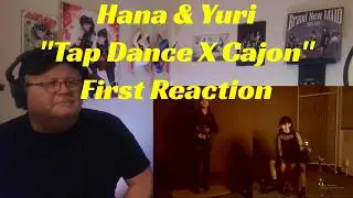 Hana & Yuri - (Gacharic Spin) - Tap dance and cajon jam session - Reaction!