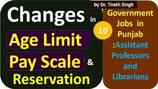 Changes in Age Limit, Pay Scale & Reservation categories l Govt jobs Punjab 2021 l Dr. Tirath Singh