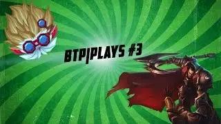 [LeagueOfCocks] BTP|Plays #3 Heimer MAIN is Back and Darius...