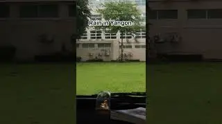 rain in Yangon #fypシ #fypシ゚viral #rain #yangon