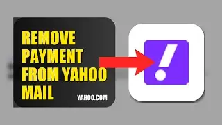 How To Remove Payment Method From Yahoo Mail 2025 (2026)