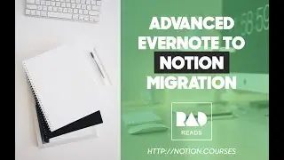 Advanced Evernote Migration to Notion