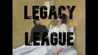 Legacy BG Pox - Legacy League #29 - Part 1