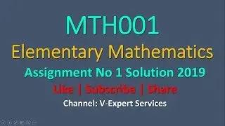 MTH001-Elementary Mathematics Assignment No 1 Solution 2019