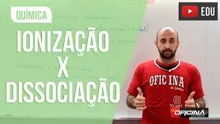Diferença entre Ionização e Dissociação