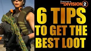 The Division 2 - HOW TO GET THE BEST LOOT (6 Tips For Beginners)