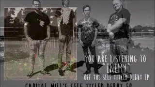 Capital Mill - Enemy