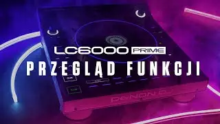 LC6000 PRIME - PRZEŁOMOWY KONTROLER DJ-ski od DENON DJ