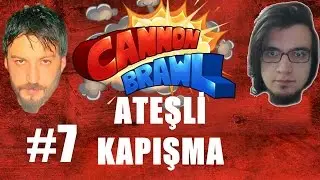 Cannon Brawl Türkçe Online | Savaş Meydanı | Bölüm 7