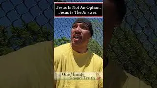 Jesus Is Not An Option, Jesus Is The Answer #gospel