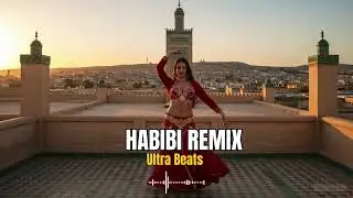HABIBI Remix Ultra Beats Middle Eastern Nights 2025 | Desert Vibes 🎧