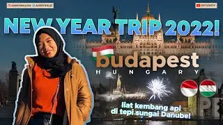 BUDAPEST NEW YEAR TRIP 2022! Tahun baruan di Budapest! #RCVlog26 | RistiCrispy