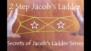 ((Level: Medium)) 2 Step Ladder (Secrets of Jacob's Ladder Series)     *Cat's Cradle/Ayatori*
