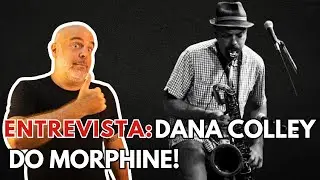 Dana Colley, fundador do Morphine!