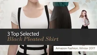 3 Top Selected Black Pleated Skirt Amazon Fashion, Winter 2017