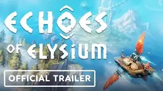 Echoes of Elysium - Official Early Access Launch Trailer