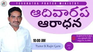 Sunday service jan 25 by pastor B. Rajiv garu