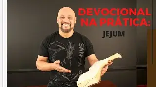 Devocional na prática | Pr. Antonio Cirilo