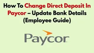 Как изменить прямой депозит в Paycor &mdash; обновление банковских реквизитов (руководство для сотрудни...