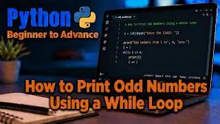 print odd numbers in python using while loop | How to Print Odd Numbers Using a While Loop
