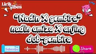 ahhh - nadin amizah(lirik)x anjing dub - gembira