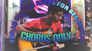 Top 10 Easy Guitar Riffs for Beginners (Chords only)