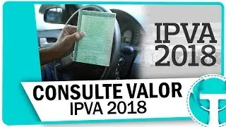 Como consultar o valor do IPVA 2018 de seu ve&iacute;culo