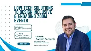 Low-Tech Solutions to Design Inclusive & Engaging Zoom Events