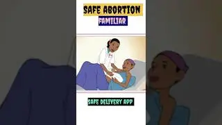 Safe delivery app || Safe Abortion ( Familiar step)