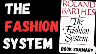 The Fashion System Book Summary Audiobook by Roland Barthes 👗📚 | Bookish Capsules 🕶️