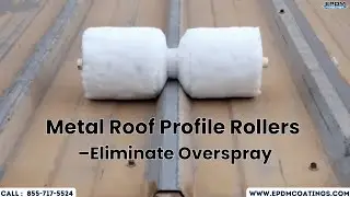 Metal Roof Profile Rollers &ndash; Eliminate Overspray with Liquid Butyl Rubber | EPDM Coatings