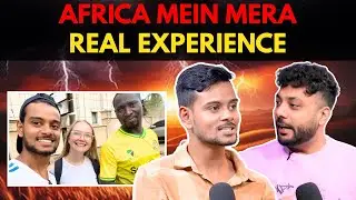 Africa Mein Mera Real Experience || Real Talk Short