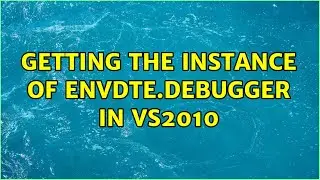 Getting the instance of EnvDTE.Debugger in VS2010 (2 Solutions!!)