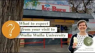 What to expect from your visit to Walla Walla University