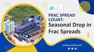Frac Spread Count: Seasonal Drop in Frac Spreads
