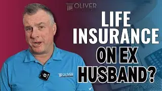 &ldquo;Should I Take Out A Life Insurance Policy On My Ex-Husband?&rdquo;